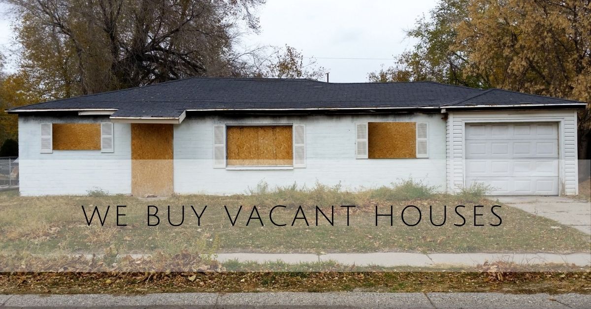 WE BUY Vacant houses